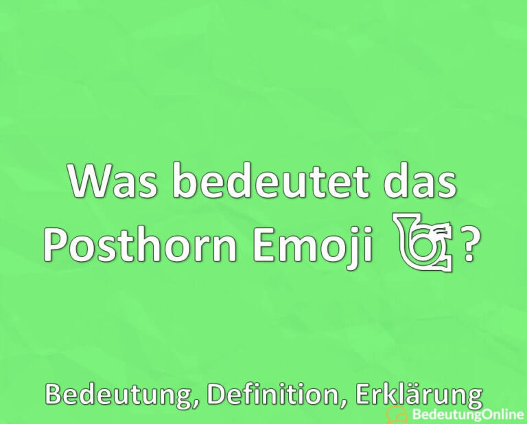 Was bedeutet das Posthorn Emoji 📯?