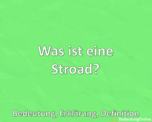 Was ist eine Stroad? Bedeutung, Erklärung, Definition Bedeutung Online