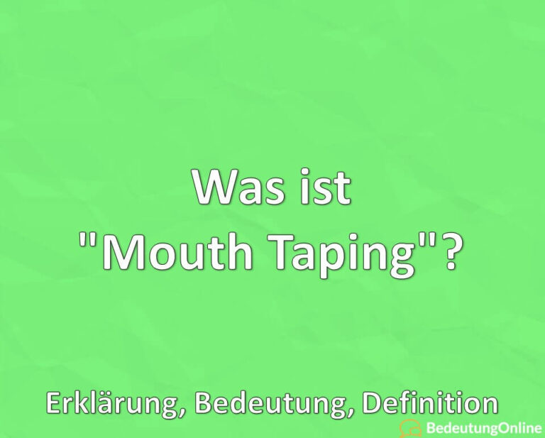 Was ist "Mouth Taping"? Erklärung, Bedeutung, Definition Bedeutung Online