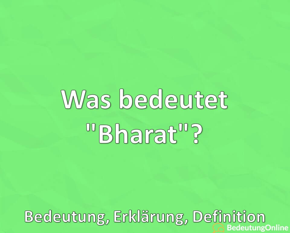Was bedeutet „Bharat“? Bedeutung, Erklärung, Definition