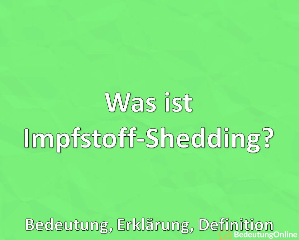 Was ist Impfstoff-Shedding, Bedeutung, Erklärung, Definition