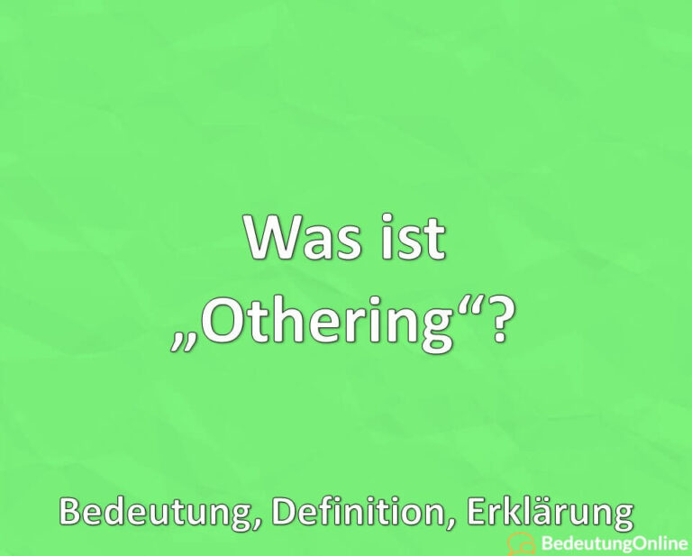 Was ist „Othering“? Bedeutung, Definition, Erklärung - Bedeutung Online