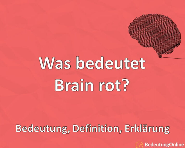 Was bedeutet Brainrot? Bedeutung, Definition, Erklärung Bedeutung Online