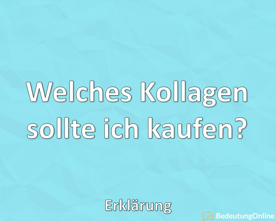Welches Kollagen sollte ich kaufen